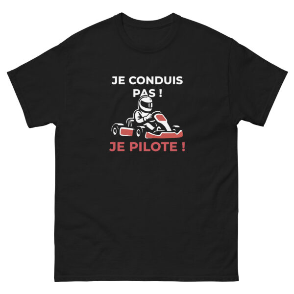 T-shirt unisexe Je conduis pas ! Je pilote ! – Image 3